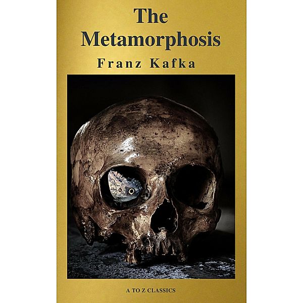 The Metamorphosis (  Free Audiobook) ( A to Z Classics ), Franz Kafka, A To Z Classics