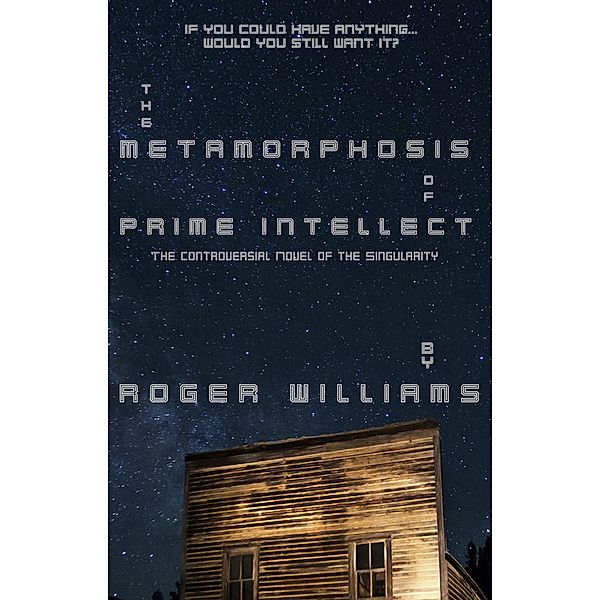 The Metamorphosis of Prime Intellect, Roger Williams