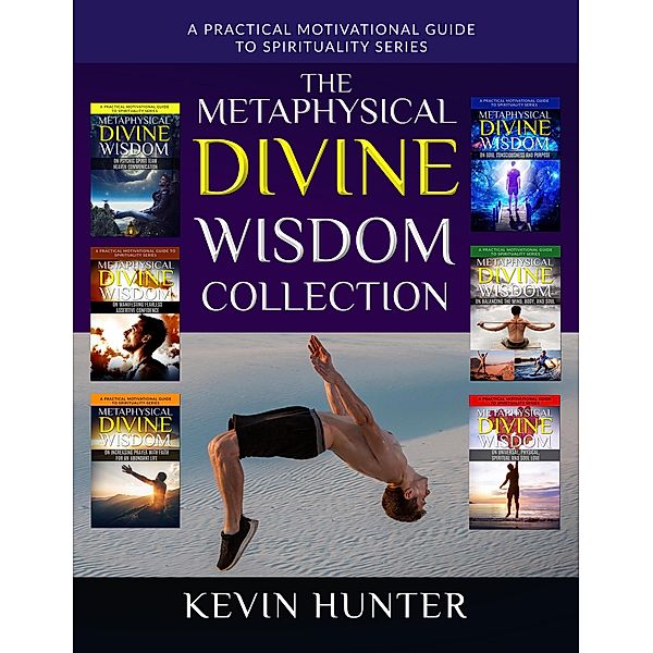 The Metaphysical Divine Wisdom Collection, Kevin Hunter