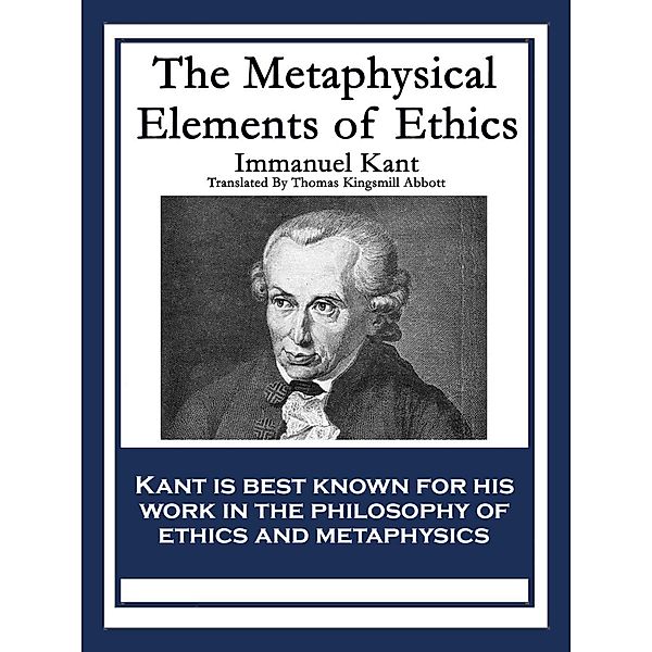 The Metaphysical Elements of Ethics / A&D Books, Immanuel Kant