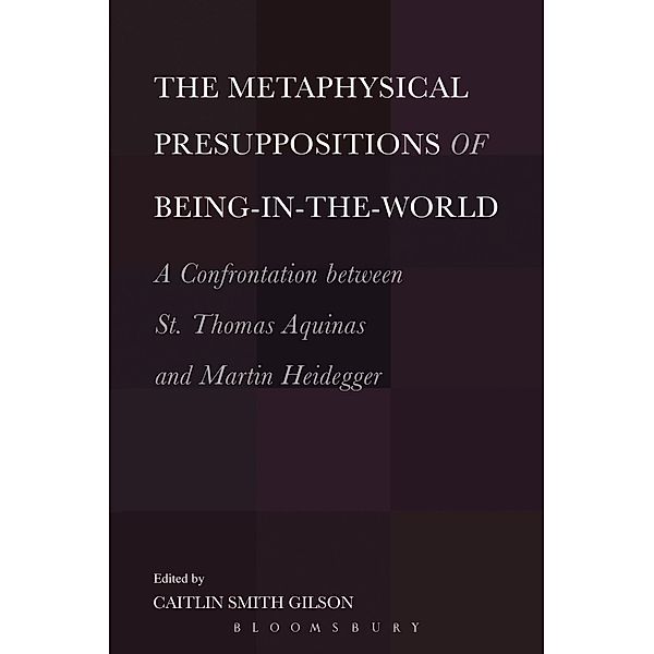 The Metaphysical Presuppositions of Being-in-the-World, Caitlin Smith Gilson