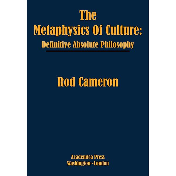 The Metaphysics of Culture, Rod Cameron