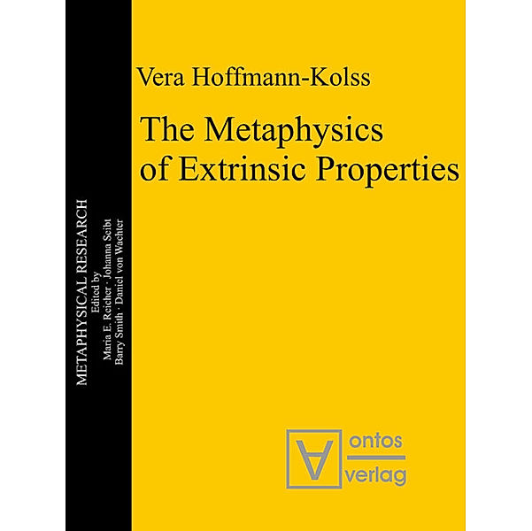 The Metaphysics of Extrinsic Properties, Vera Hoffmann-Kolss