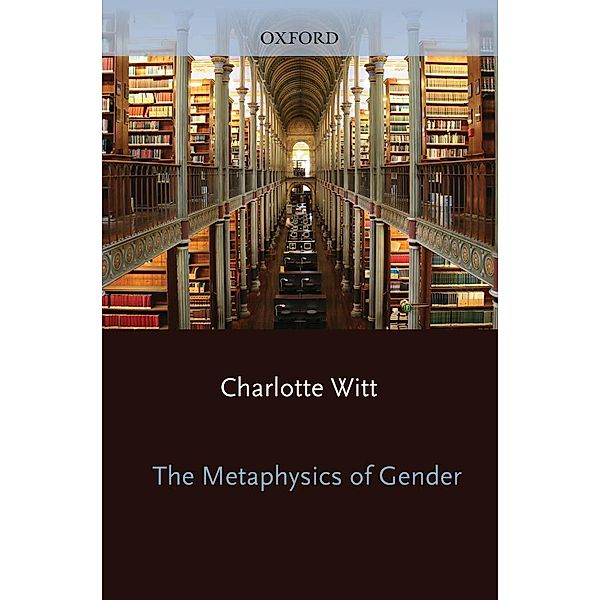 The Metaphysics of Gender, Charlotte Witt