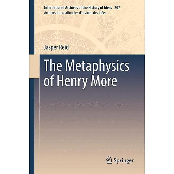 The Metaphysics of Henry More, Jasper Reid