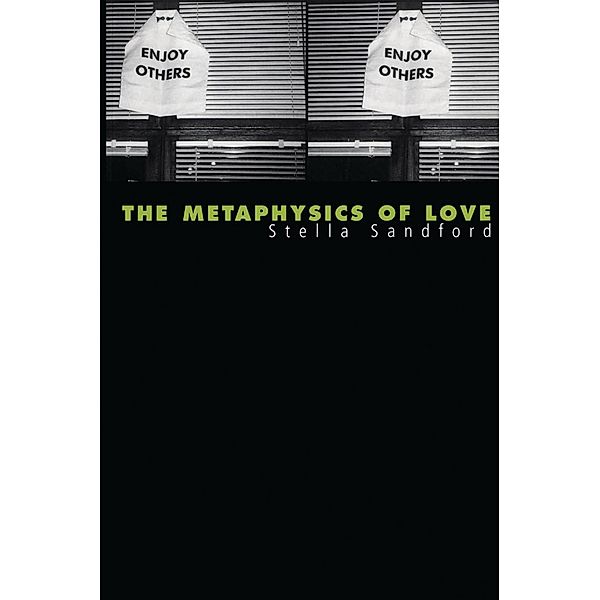 The Metaphysics of Love, Stella Sandford