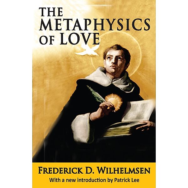 The Metaphysics of Love, Frederick D. Wilhelmsen