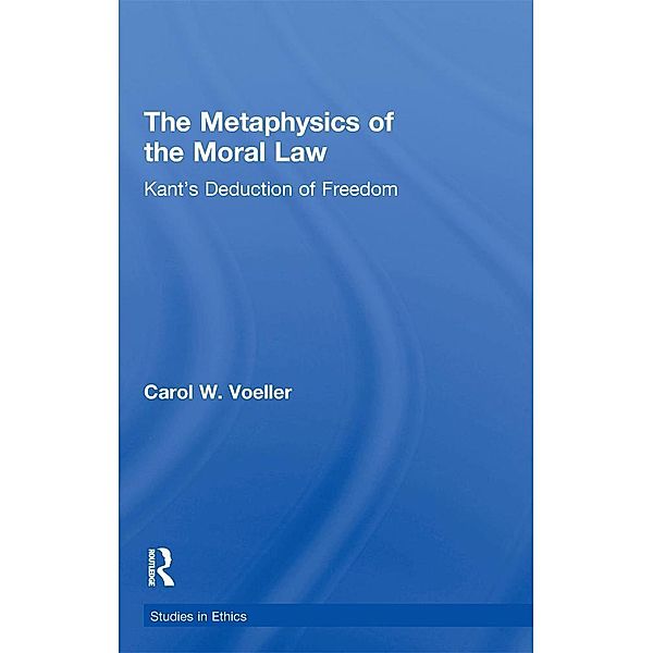 The Metaphysics of the Moral Law, Carol W. Voeller