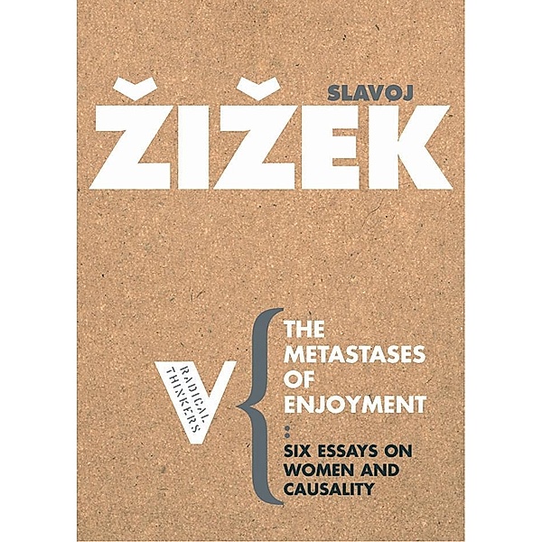 The Metastases of Enjoyment / Radical Thinkers, Slavoj Zizek