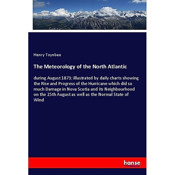 The Meteorology of the North Atlantic, Henry Toynbee