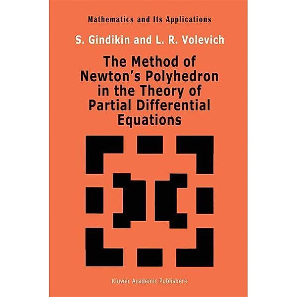 The Method of Newton's Polyhedron in the Theory of Partial Differential Equations, L. Volevich, S. G. Gindikin