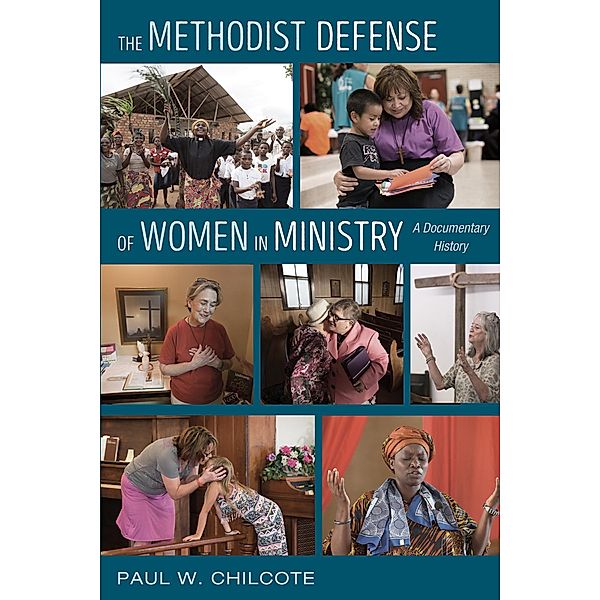 The Methodist Defense of Women in Ministry, Paul W. Chilcote