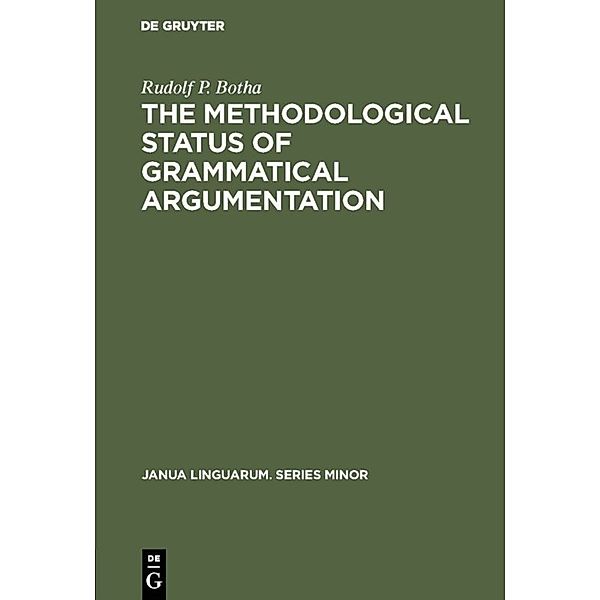 The Methodological Status of Grammatical Argumentation, Rudolf P. Botha
