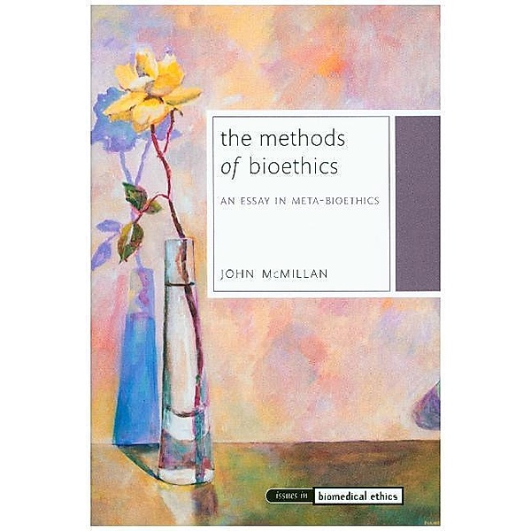 The Methods of Bioethics, John McMillan