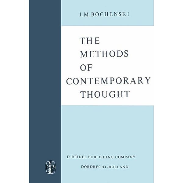 The Methods of Contemporary Thought, J. M. Bochenski