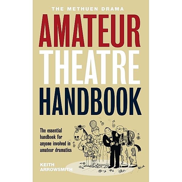 The Methuen Drama Amateur Theatre Handbook, Keith Arrowsmith