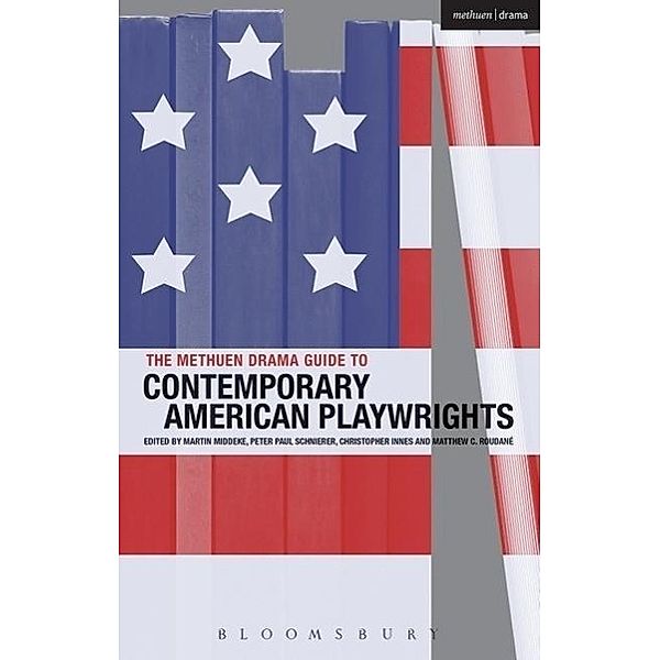 The Methuen Drama Guide to Contemporary American Playwrights