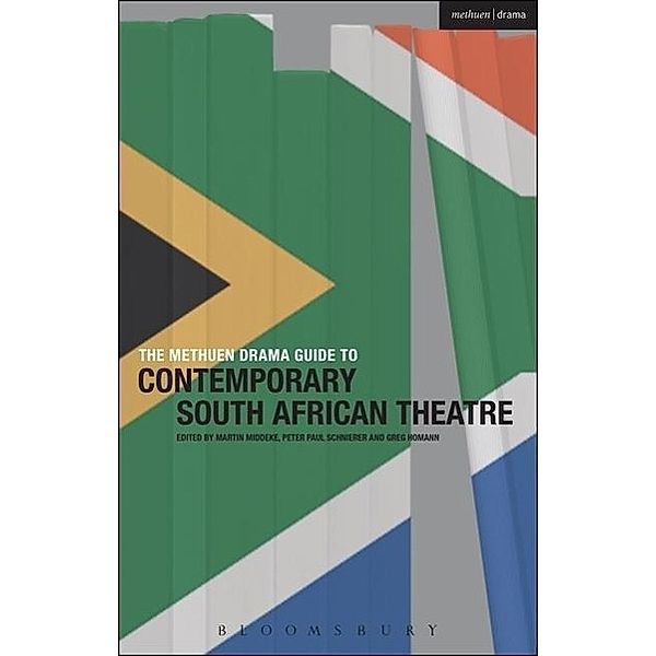 The Methuen Drama Guide to Contemporary South African Theatre, Martin Middeke, Peter Paul Schnierer