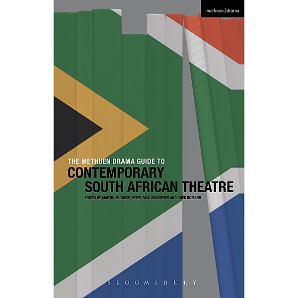 The Methuen Drama Guide to Contemporary South African Theatre, Martin Middeke, Peter Paul Schnierer