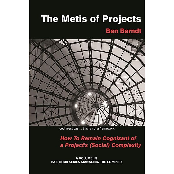 The Metis of Projects / ISCE Book Series: Managing the Complex, J. B. Berndt