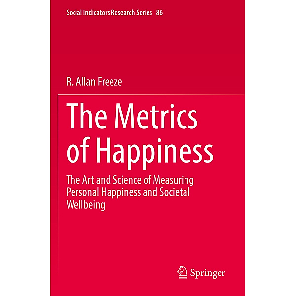 The Metrics of Happiness, R. Allan Freeze