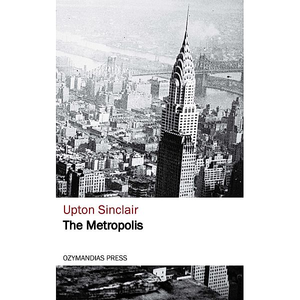 The Metropolis, Upton Sinclair