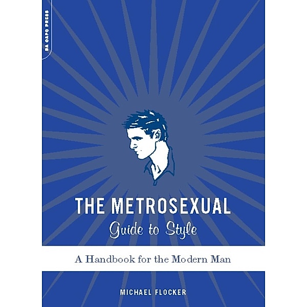 The Metrosexual Guide To Style, Michael Flocker