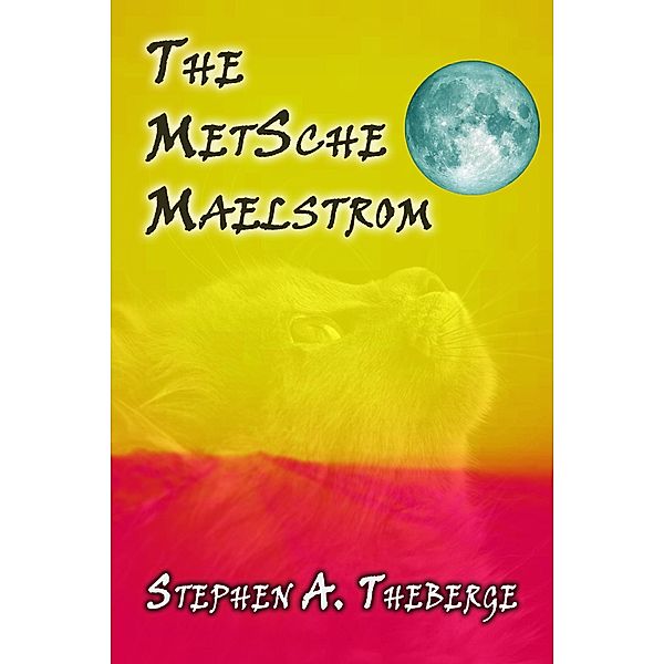 The MetSche Maelstrom, Stephen A. Theberge