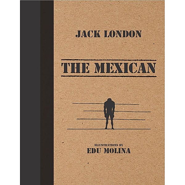 The Mexican, Jack London