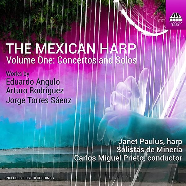 The Mexican Harp, Janet Paulus, Carlos M. Prieto, Solistas de Mineria