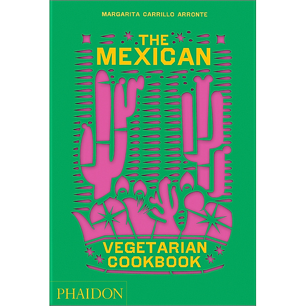 The Mexican Vegetarian Cookbook, Margarita Carrillo Arronte