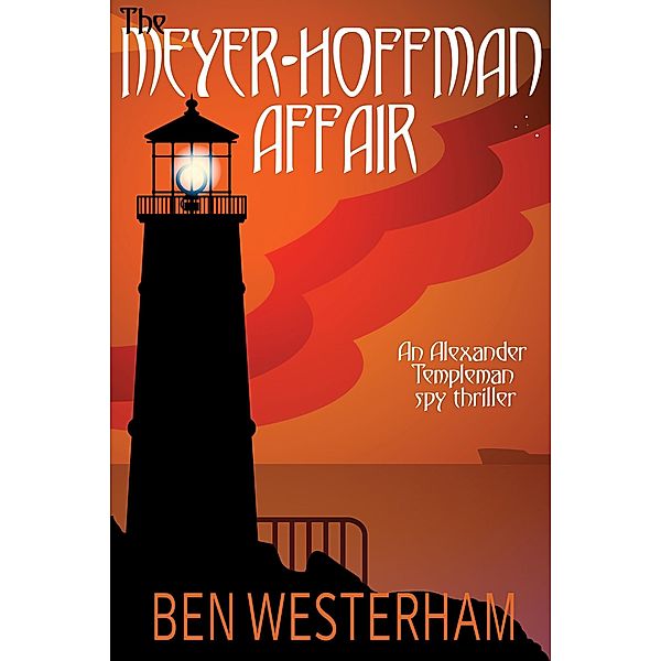 The Meyer-Hoffman Affair (Alexander Templeman spy thrillers, #2) / Alexander Templeman spy thrillers, Ben Westerham