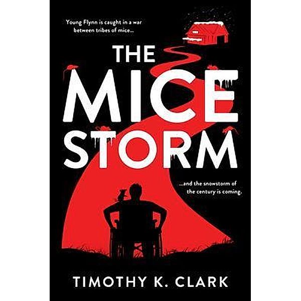 The Mice Storm / 4th Story Publishing, Timothy Clark