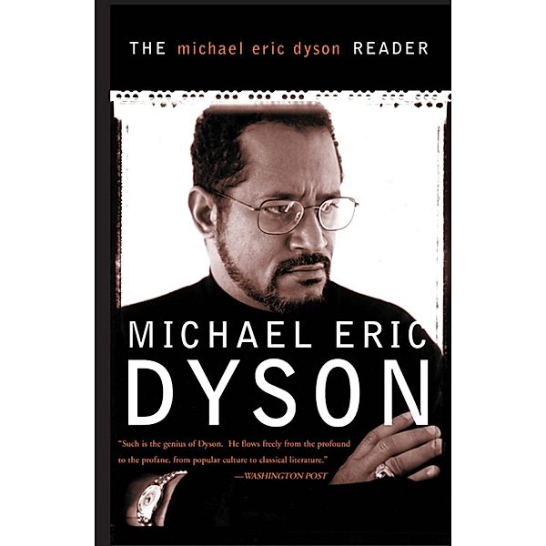 The Michael Eric Dyson Reader, Michael Eric Dyson