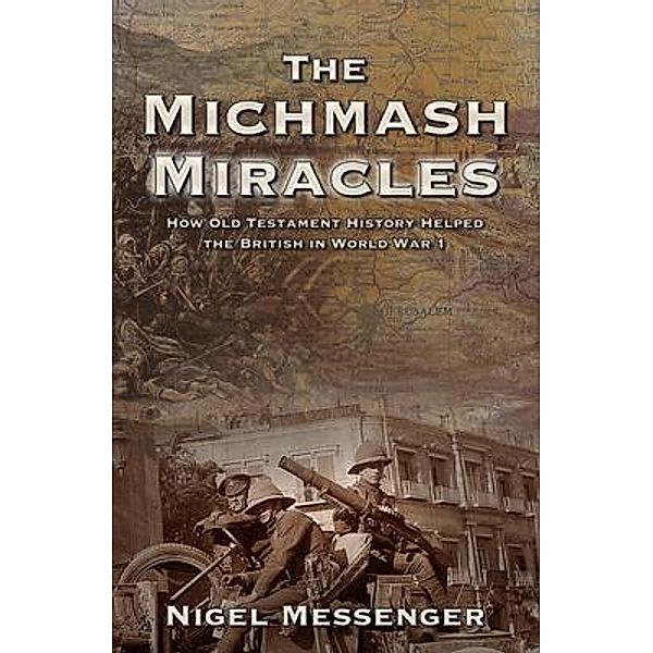 The Michmash Miracles / Nigel Messenger, Nigel Messenger