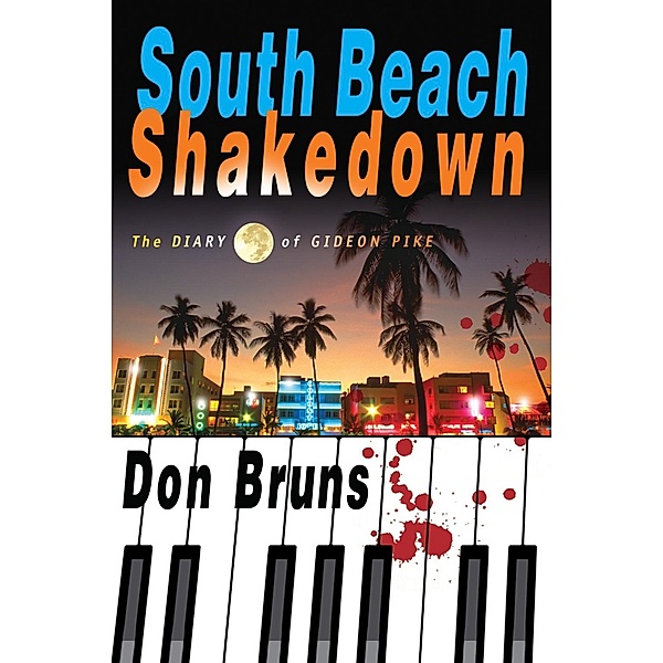 The Mick Sever Music Series: 1 South Beach Shakedown, Don Bruns