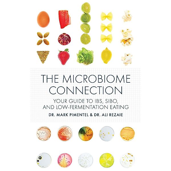 The Microbiome Connection, Mark Pimentel, Ali Rezaie