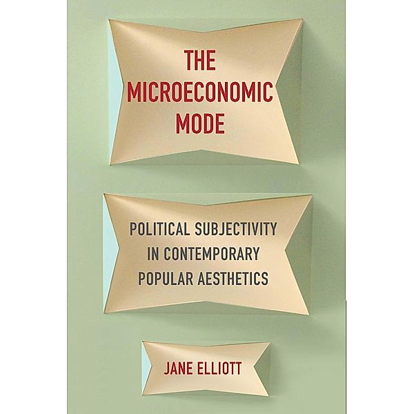 The Microeconomic Mode, Jane Elliott