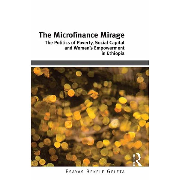 The Microfinance Mirage, Esayas Bekele Geleta