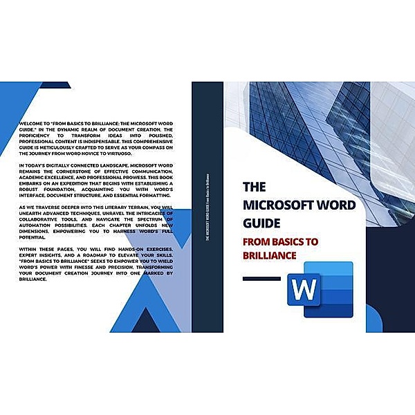 THE MICROSOFT WORD GUIDE  From Basics to Brilliance, Kiet Huynh