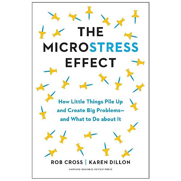 The Microstress Effect, Rob Cross, Karen Dillon