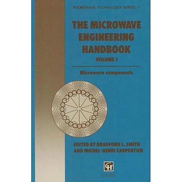 The Microwave Engineering Handbook, B. Smith, M. H. Carpentier