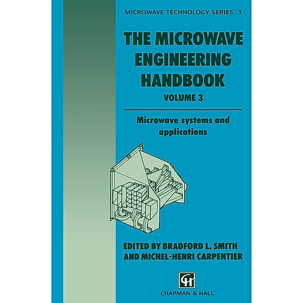 The Microwave Engineering Handbook, B. Smith, M. H. Carpentier