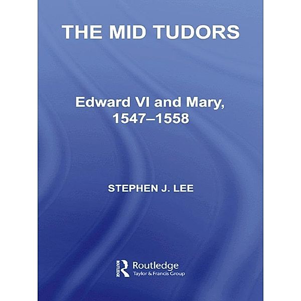 The Mid Tudors, Stephen J. Lee