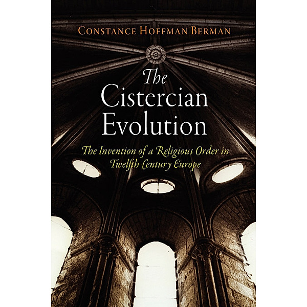 The Middle Ages Series: The Cistercian Evolution, Constance Hoffman Berman