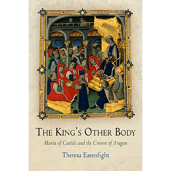 The Middle Ages Series: The King's Other Body, Theresa Earenfight