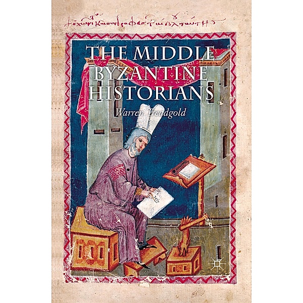 The Middle Byzantine Historians, W. Treadgold