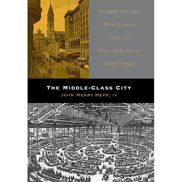 The Middle-Class City, John Henry Hepp Iv