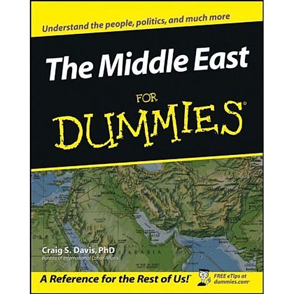The Middle East for Dummies, Craig S. Davis