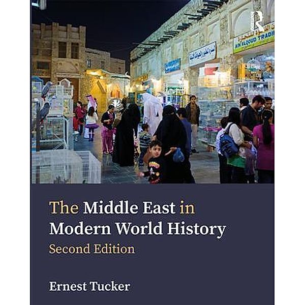 The Middle East in Modern World History, Ernest Tucker